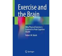 Robert W. Baloh Exercise and the Brain (Tascabile)