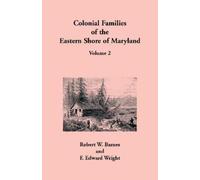 Robert W Barnes F E Colonial Families of the Eastern Shore of Maryla (Tascabile)