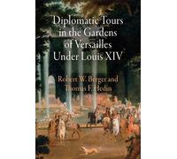 Robert W. Berge Diplomatic Tours in the Gardens of Versaille (Copertina rigida)