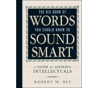Robert W Bly The Big Book Of Words You Should Know To Sound Smart (Tascabile)