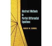 Robert W Carroll Abstract Methods in Partial Differential Equations (Tascabile)