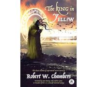 Robert W Chambers Andrew Leman The King in Yellow (Tascabile)