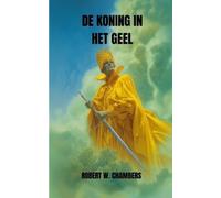 Robert W Chambers De Koning in het Geel (Tascabile)