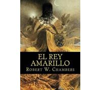 Robert W Chambers El rey amarillo (Tascabile)