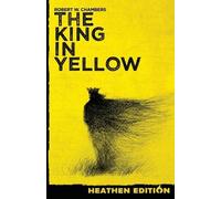 Robert W Chambers H P Lovecraft Sherida The King in Yellow (Heathen (Tascabile)