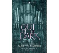 Robert W. Chambers Out of the Dark (Tascabile) Collins Chillers
