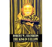Robert W Chambers The King in Yellow (Copertina rigida)