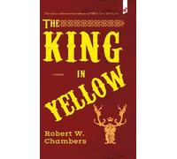 Robert W Chambers The King in Yellow (Copertina rigida)