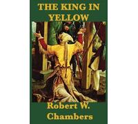 Robert W Chambers The King in Yellow (Copertina rigida)