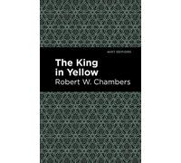 Robert W. Chambers The King in Yellow (Copertina rigida) Mint Editions