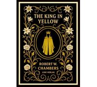 Robert W. Chambers: The King in Yellow (English Edition)