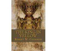 Robert W Chambers The king in yellow (Tascabile)
