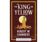 Robert W Chambers The King in Yellow (Tascabile) Haunted Library Horror Classics