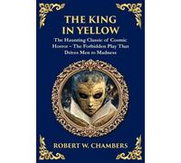 Robert W Chambers The King in Yellow (Tascabile) Library of Alexandria