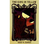 Robert W Chambers The King in Yellow (Tascabile) Precipice Classics