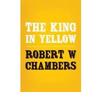 Robert W Chambers The King in Yellow (Tascabile) Translate House Classics