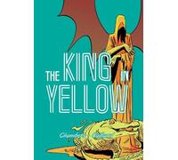 Robert W. Chambers The King in Yellow (Tascabile) Weird Fiction