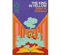 Robert W. Chambers The King in Yellow (Tascabile) Weird Fiction