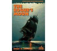 Robert W Chambers The Rogue's Moon (Tascabile)