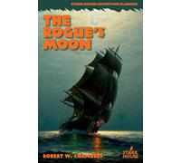 Robert W. Chambers The Rogue's Moon (Tascabile)