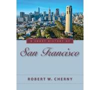 Robert W. Cherny A Short History of San Francisco (Tascabile)