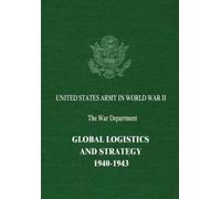 Robert W Coakley Richard M Leighton Global Logistics and Strategy (Tascabile)