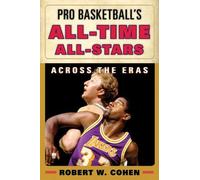 Robert W. Cohen Pro Basketball's All-Time All-Stars (Copertina rigida)