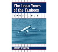 Robert W. Cohen The Lean Years of the Yankees, 1965-1975 (Tascabile)