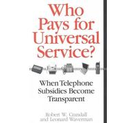 Robert W. Crandall Who Pays for Universal Service? (Tascabile)