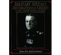 Robert W.D. Bal Military Medals, Decorations, and Orders of t (Copertina rigida)