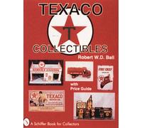 Robert W.D. Ball Texaco® Collectibles (Tascabile)