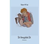 Robert W Fisk Sit Amygdala Sit (Tascabile)