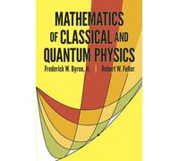 Robert W. Fuller Lord B The Mathematics of Classical and Quantum Phy (Tascabile)