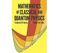 Robert W. Fuller Lord B The Mathematics of Classical and Quantum Phy (Tascabile)