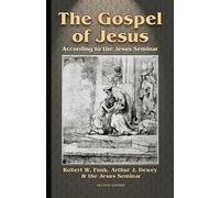 Robert W. Funk The Jesus Seminar Arthur J. Dewey The Gospel of Jesus (Tascabile)