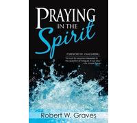 Robert W. Graves Praying In The Spirit (Tascabile)