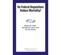 Robert W. Hahn Do Federal Regulations Reduce Mortality? (Tascabile)