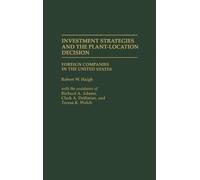 Robert W. Haigh Investment Strategies and the Plant-Location (Copertina rigida)