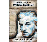 Robert W. Hamblin Critical Essays on William Faulkner (Tascabile)