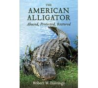 Robert W Hastings The American Alligator (Tascabile)
