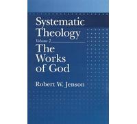 Robert W. Jenso Systematic Theology: Volume 2: The Works of G (Copertina rigida)