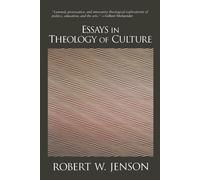 Robert W. Jenson Essays in Theology of Culture (Tascabile)