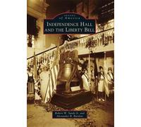 Robert W., Jr. Sands Alexander B. B Independence Hall and the Liber (Tascabile)