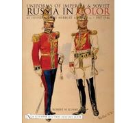 Robert W. Kenny Uniforms of Imperial & Soviet Russia in Color (Copertina rigida)