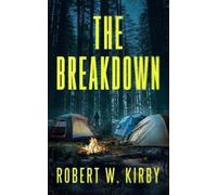 Robert W Kirby The Breakdown (Tascabile)