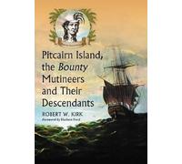 Robert W. Kirk Pitcairn Island, the Bounty Mutineers and Their Desce (Tascabile)