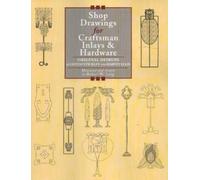 Robert W. Lang Shop Drawings for Craftsman Inlays and Hardware (Tascabile)