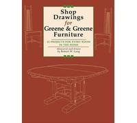 Robert W. Lang Shop Drawings for Greene and Greene Furniture (Tascabile)