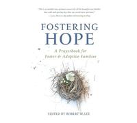Robert W Lee Fostering Hope (Tascabile)