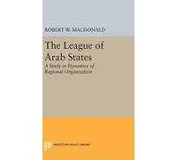 Robert W. MacDonald The League of Arab States (Copertina rigida)